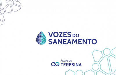 Águas de Teresina apresenta projeto Vozes do Saneamento nesta quinta-feira
